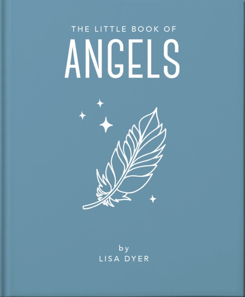 The Little Book Of Angels: Call On Your Angels For Healing And Blessings