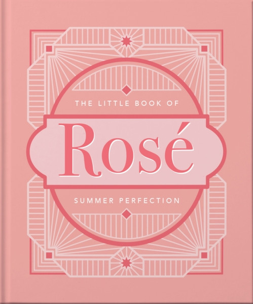 The Little Book Of Rose: Summer Perfection