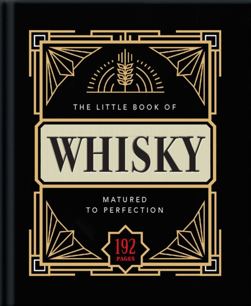 The Little Book Of Whisky: Matured To Perfection