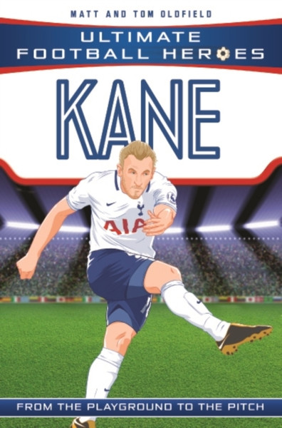 Kane (Ultimate Football Heroes - The No. 1 Football Series) Collect Them All!