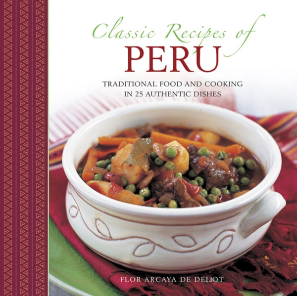 Classic Recipes Of Peru