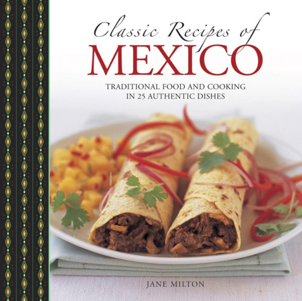 Classic Recipes Of Mexico