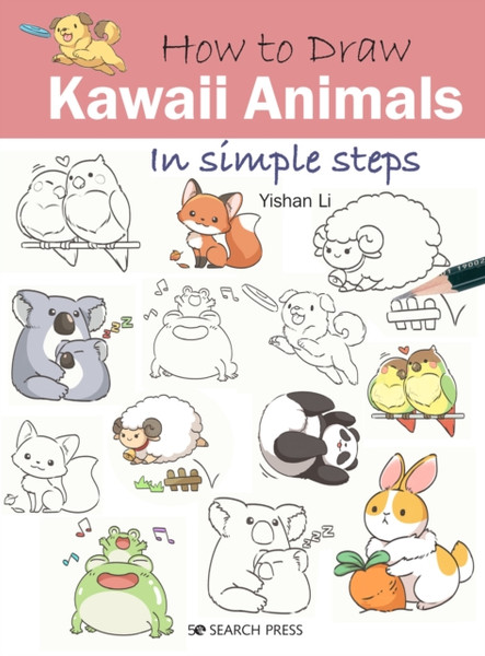 How To Draw: Kawaii Animals: In Simple Steps