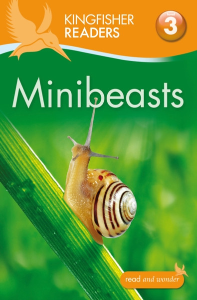 Kingfisher Readers: Minibeasts (Level 3: Reading Alone With Some Help)