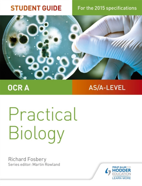Ocr A-Level Biology Student Guide: Practical Biology