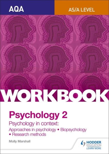 Aqa Psychology For A Level Workbook 2: Approaches In Psychology, Biopsychology, Rresearch Methods