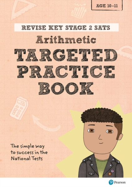 Pearson Revise Key Stage 2 Sats Mathematics - Arithmetic - Targeted Practice: For Home Learning And The 2022 And 2023 Exams