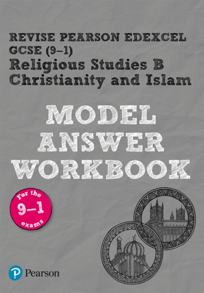 Pearson Revise Edexcel Gcse (9-1) Christianity And Islam Model Answer Workbook: For Home Learning, 2022 And 2023 Assessments And Exams