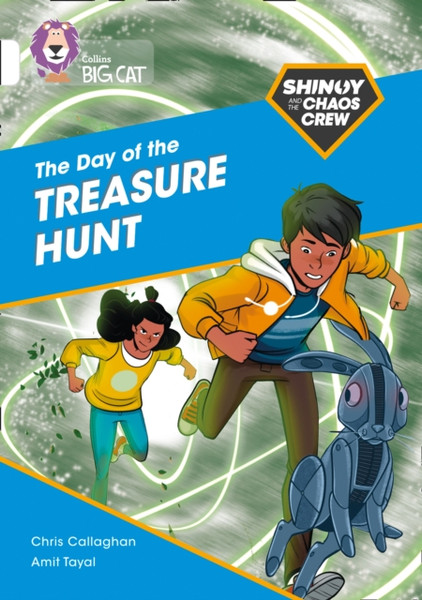 Shinoy And The Chaos Crew: The Day Of The Treasure Hunt: Band 10/White