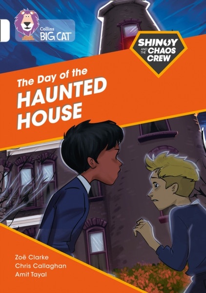 Shinoy And The Chaos Crew: The Day Of The Haunted House: Band 10/White