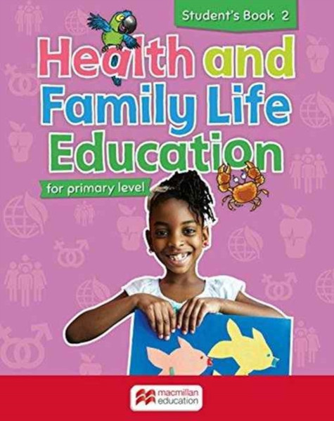 Health And Family Life Education Student'S Book 2: For Primary Level