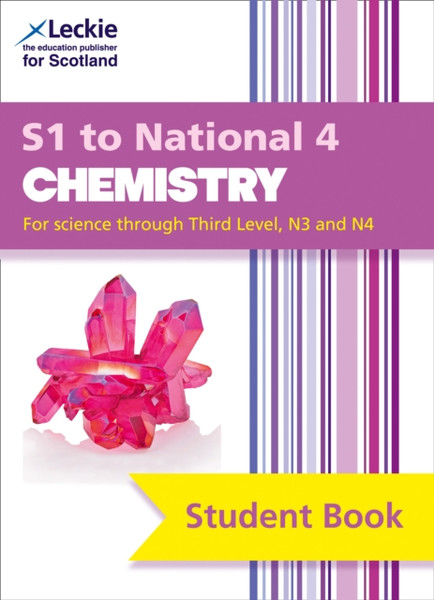 S1 To National 4 Chemistry: Comprehensive Textbook For The Cfe