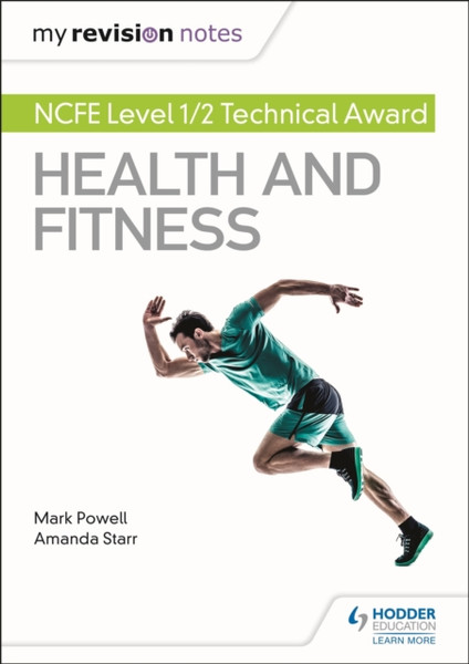 My Revision Notes: Ncfe Level 1/2 Technical Award In Health And Fitness