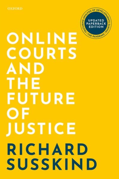 Online Courts And The Future Of Justice - 9780192849304