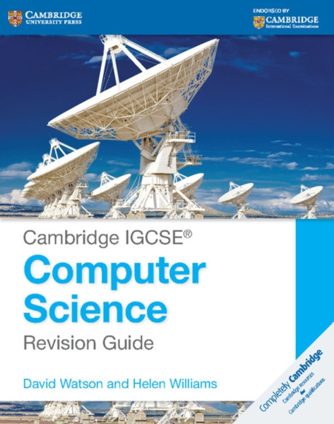 Cambridge Igcse (R) Computer Science Revision Guide