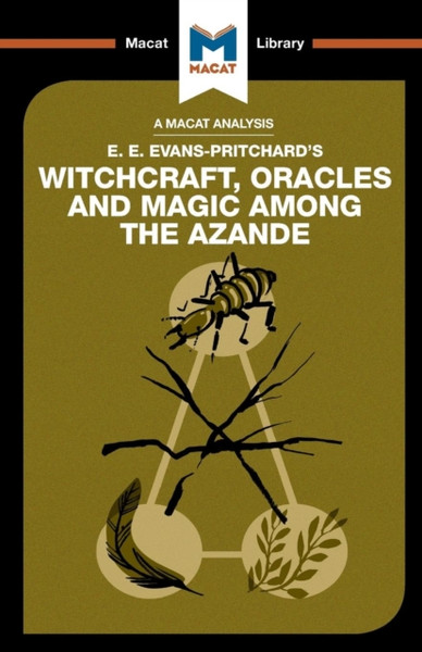 An Analysis Of E.E. Evans-Pritchard'S Witchcraft, Oracles And Magic Among The Azande