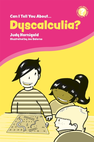 Can I Tell You About Dyscalculia?: A Guide For Friends, Family And Professionals