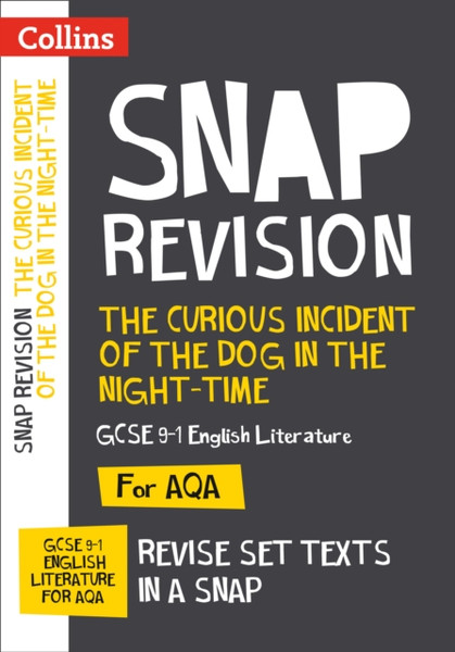 The Curious Incident Of The Dog In The Night-Time: Aqa Gcse 9-1 English Literature Text Guide: Ideal For Home Learning, 2022 And 2023 Exams