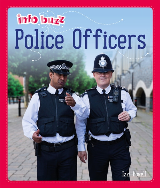 Info Buzz: People Who Help Us: Police Officers - 9781445164922