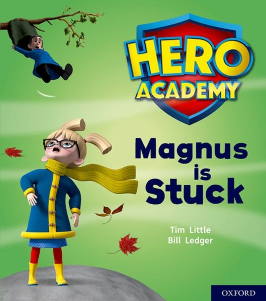Hero Academy: Oxford Level 1+, Pink Book Band: Magnus Is Stuck