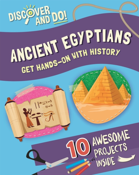 Discover And Do: Ancient Egyptians - 9781445177540