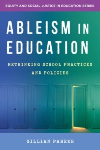 Ableism In Education: Rethinking School Practices And Policies