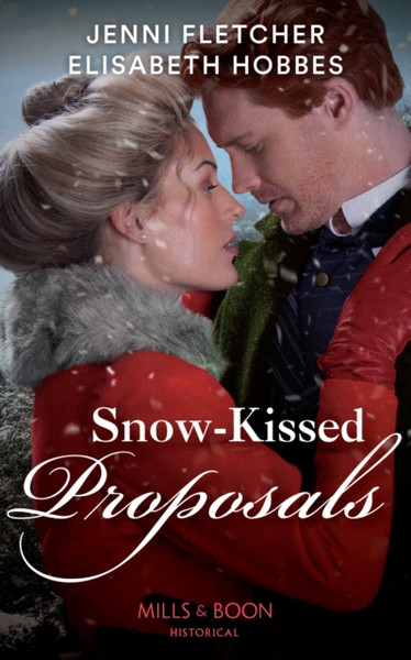 Snow-Kissed Proposals: The Christmas Runaway / Their Snowbound Reunion