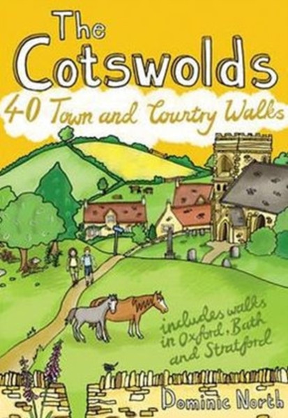 The Cotswolds: 40 Town And Country Walks
