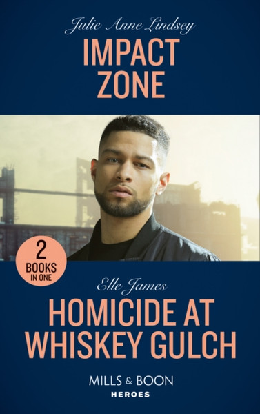 Impact Zone / Homicide At Whiskey Gulch: Impact Zone / Homicide At Whiskey Gulch (The Outriders Series)