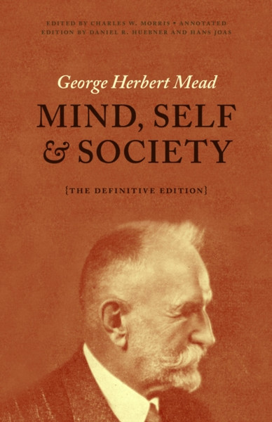 Mind, Self, And Society: The Definitive Edition