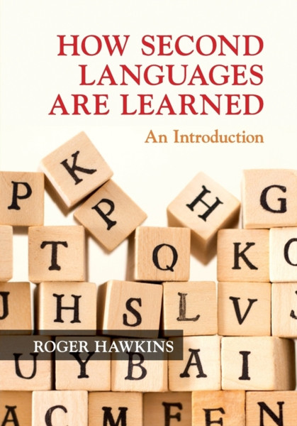 How Second Languages Are Learned: An Introduction
