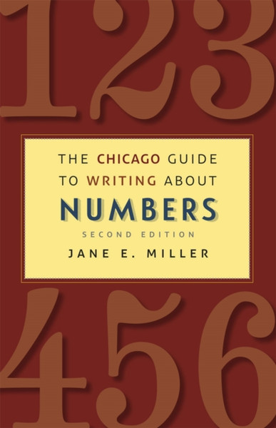 The Chicago Guide To Writing About Numbers, Second Edition