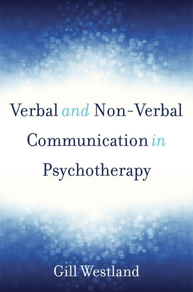 Verbal And Non-Verbal Communication In Psychotherapy