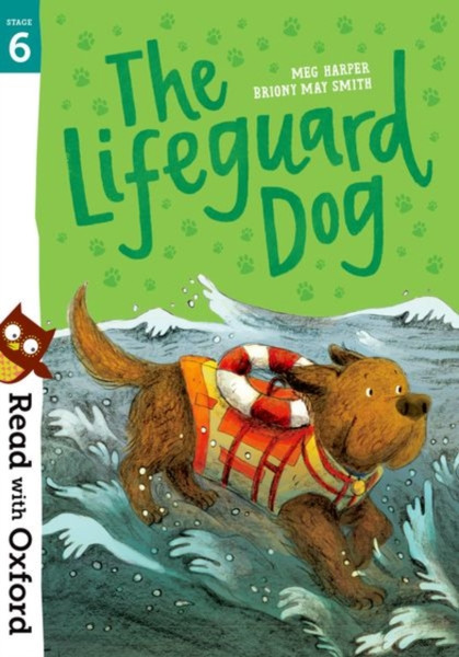 Read With Oxford: Stage 6: The Lifeguard Dog