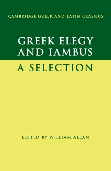 Greek Elegy And Iambus: A Selection