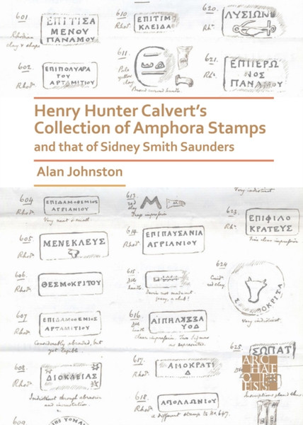 Henry Hunter Calvert'S Collection Of Amphora Stamps And That Of Sidney Smith Saunders