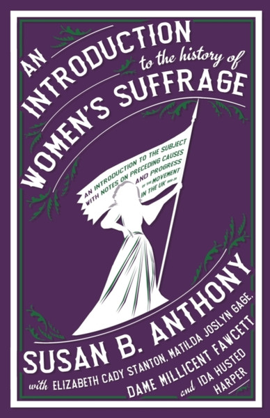 An Introduction To The History Of Women'S Suffrage