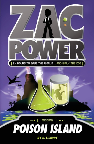 Zac Power #1: Poison Island: 24 Hours To Save The World ... And Walk The Dog