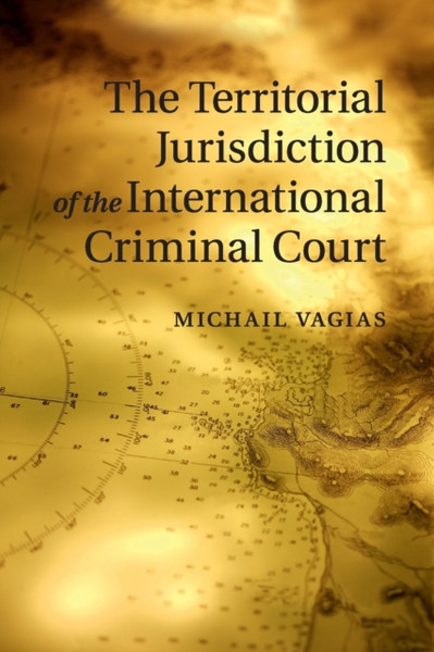 The Territorial Jurisdiction Of The International Criminal Court