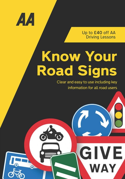 Know Your Road Signs: Aa Driving Books