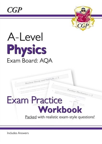 A-Level Physics: Aqa Year 1 & 2 Exam Practice Workbook - Includes Answers