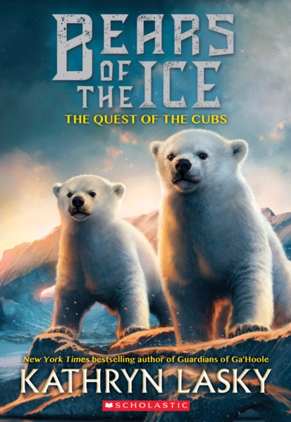 The Quest Of The Cubs (Bears Of The Ice #1)