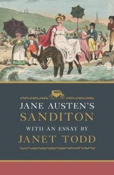 Jane Austen'S Sanditon: With An Essay By Janet Todd