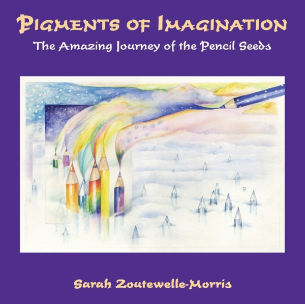 Pigments Of Imagination: The Amazing Journey Of The Pencil Seeds