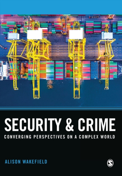 Security And Crime: Converging Perspectives On A Complex World