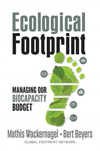 Ecological Footprint: Managing Our Biocapacity Budget