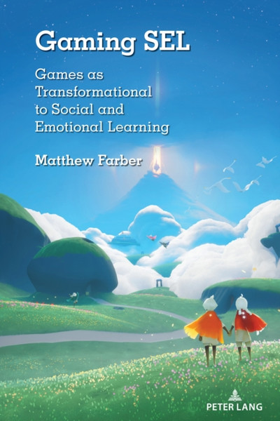 Gaming Sel: Games As Transformational To Social And Emotional Learning