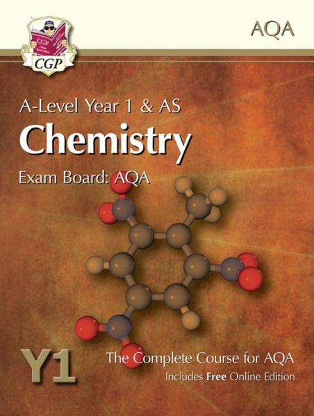 A-Level Chemistry For Aqa: Year 1 & As Student Book