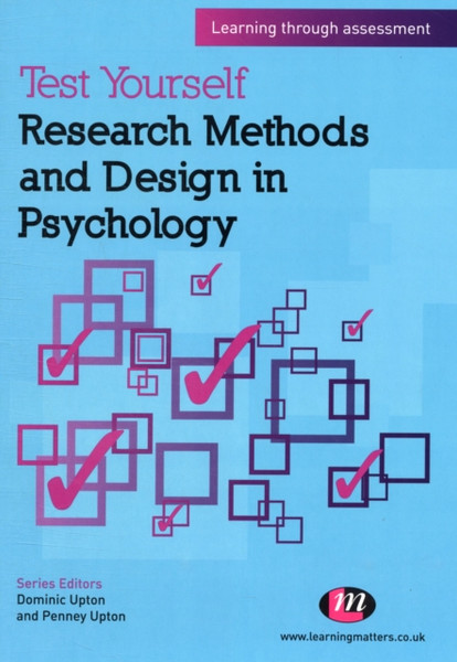 Test Yourself: Research Methods And Design In Psychology: Learning Through Assessment