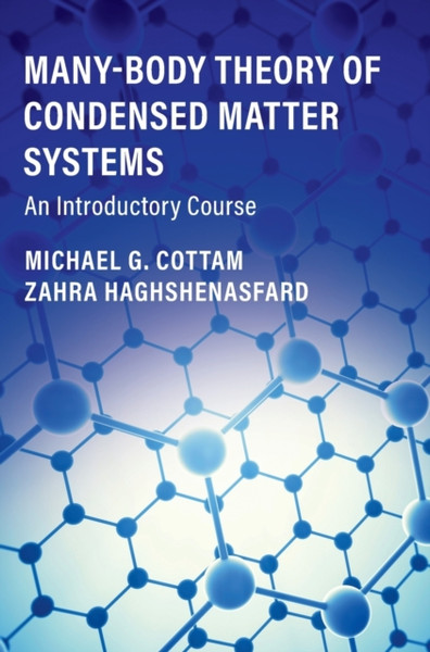 Many-Body Theory Of Condensed Matter Systems: An Introductory Course